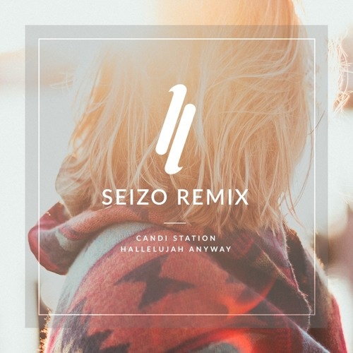 Hallelujah Anyway (Seizo Remix)