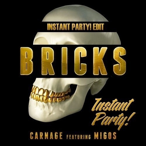 Bricks (Instant Party! Edit)