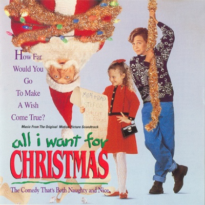 All I Want For Christmas (Music From The Original Motion Picture Soundtrack)