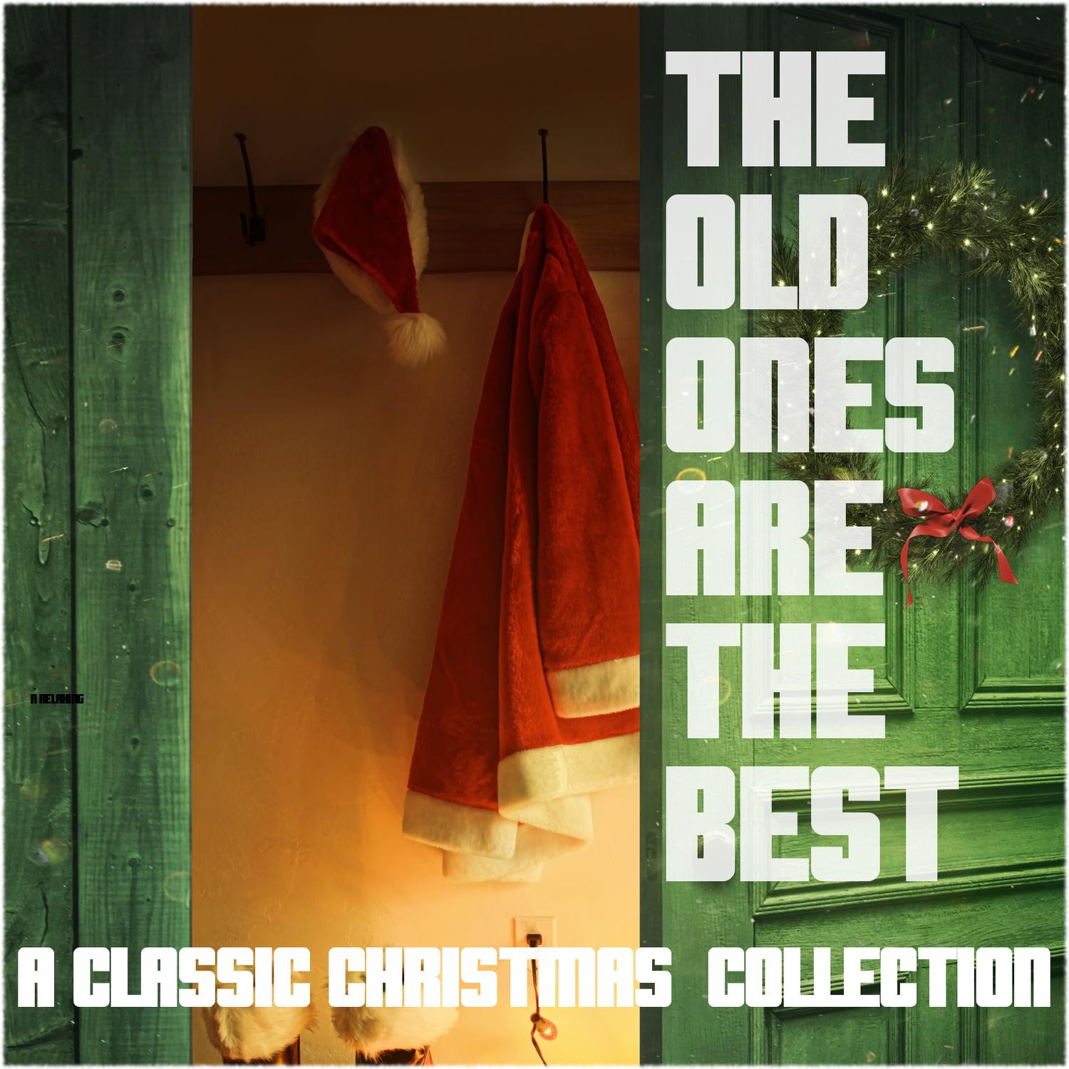 The Old Ones Are the Best - A Classic Christmas Collection