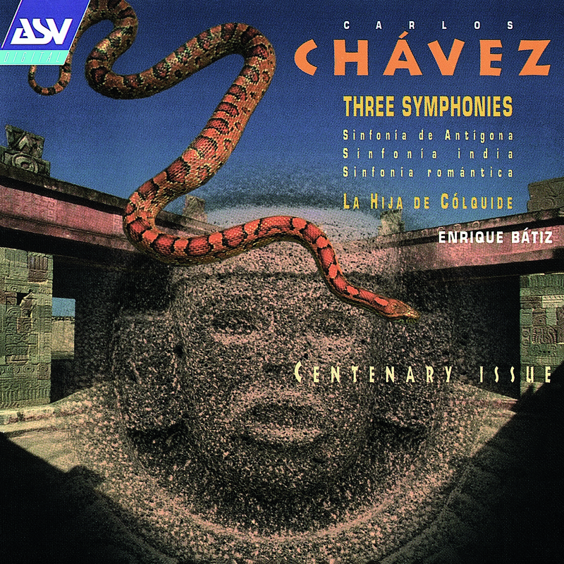 Chavez: 3 Symphonies; La Hija de Colquide