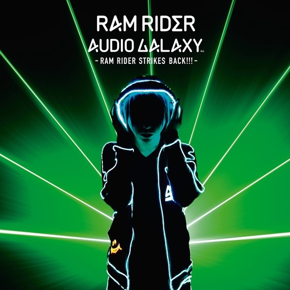 AUDIO GALAXY -RAM RIDER STRIKES BACK!!!-