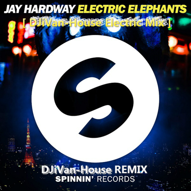 Electric Elephants ( DJiVan-House) Electric REMIX