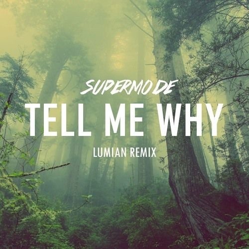 Tell Me Why (Lumian Remix)