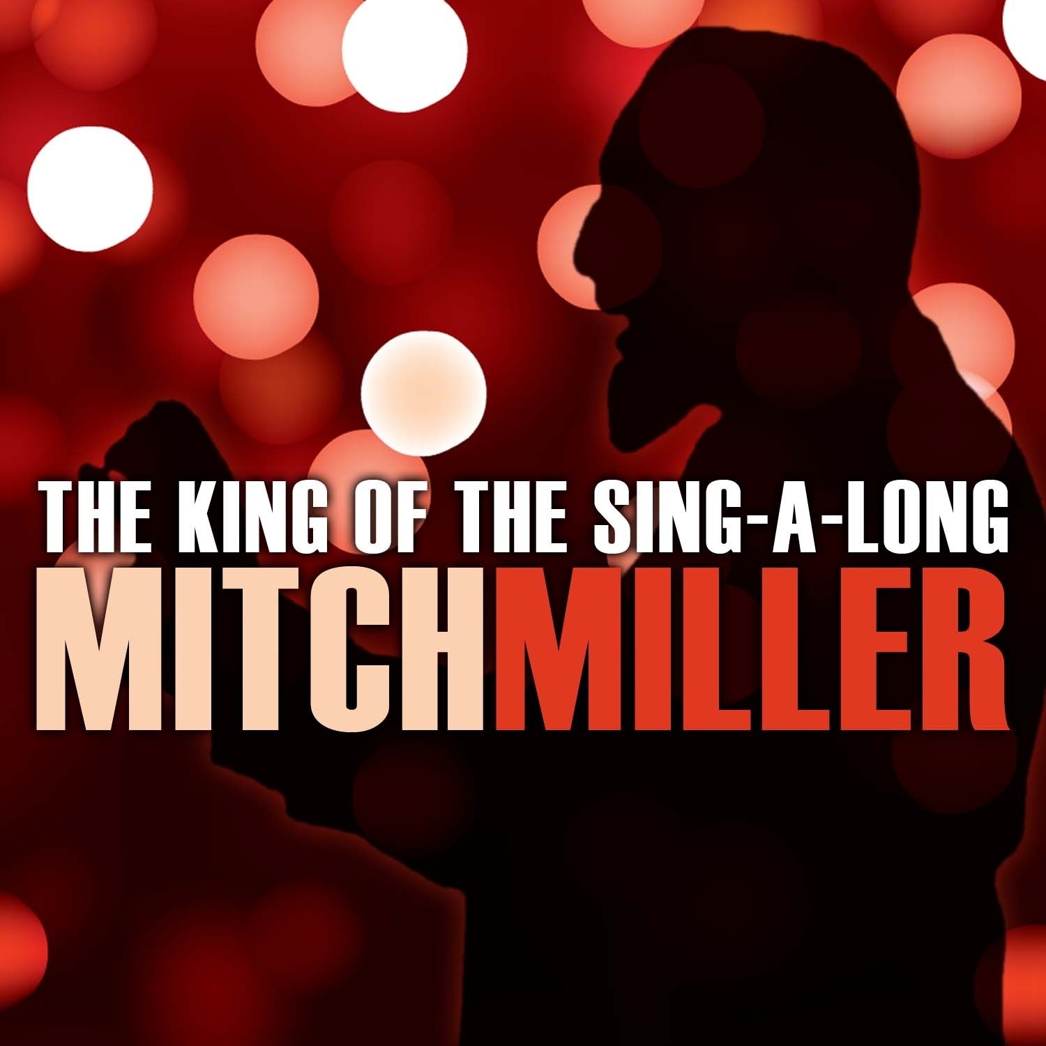 The King of the Sing-A-Long: Mitch Miller