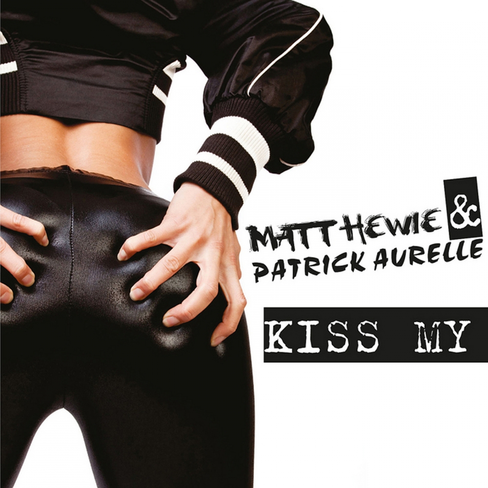 Kiss My (Radio Edit)