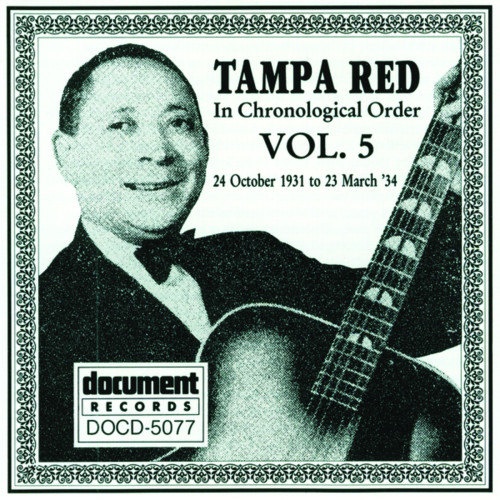 Tampa Red Vol. 5 (1931 - 1934)