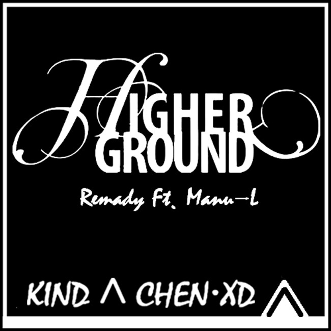 Higher Ground - Remady Ft. Manu-L (KiNdestchEn.XD Remix)