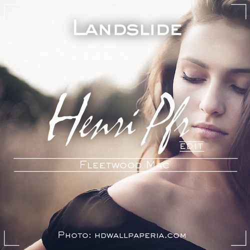 Landslide (Henri Pfr Edit)