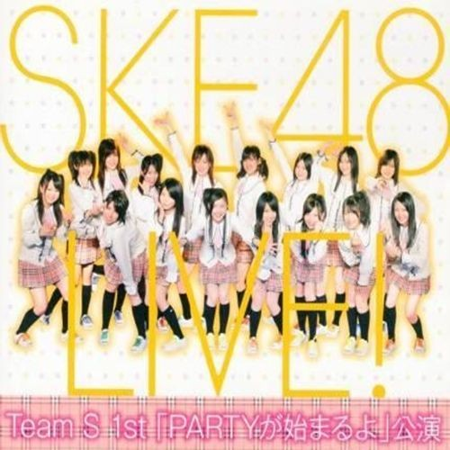 Team S 1st Stage - PARTY ga Hajimaru yo