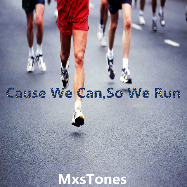 Cause We Can,So We Run