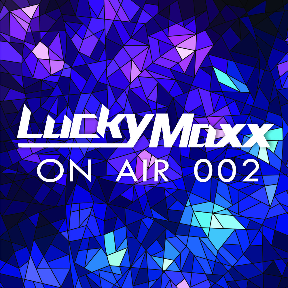 LuckyMaxx ON AIR 002