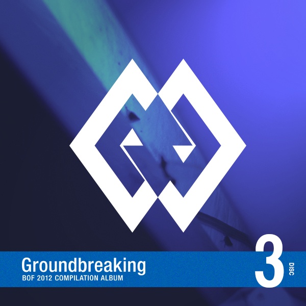 Groundbreaking -BOF2012 COMPILATION ALBUM- Disc3