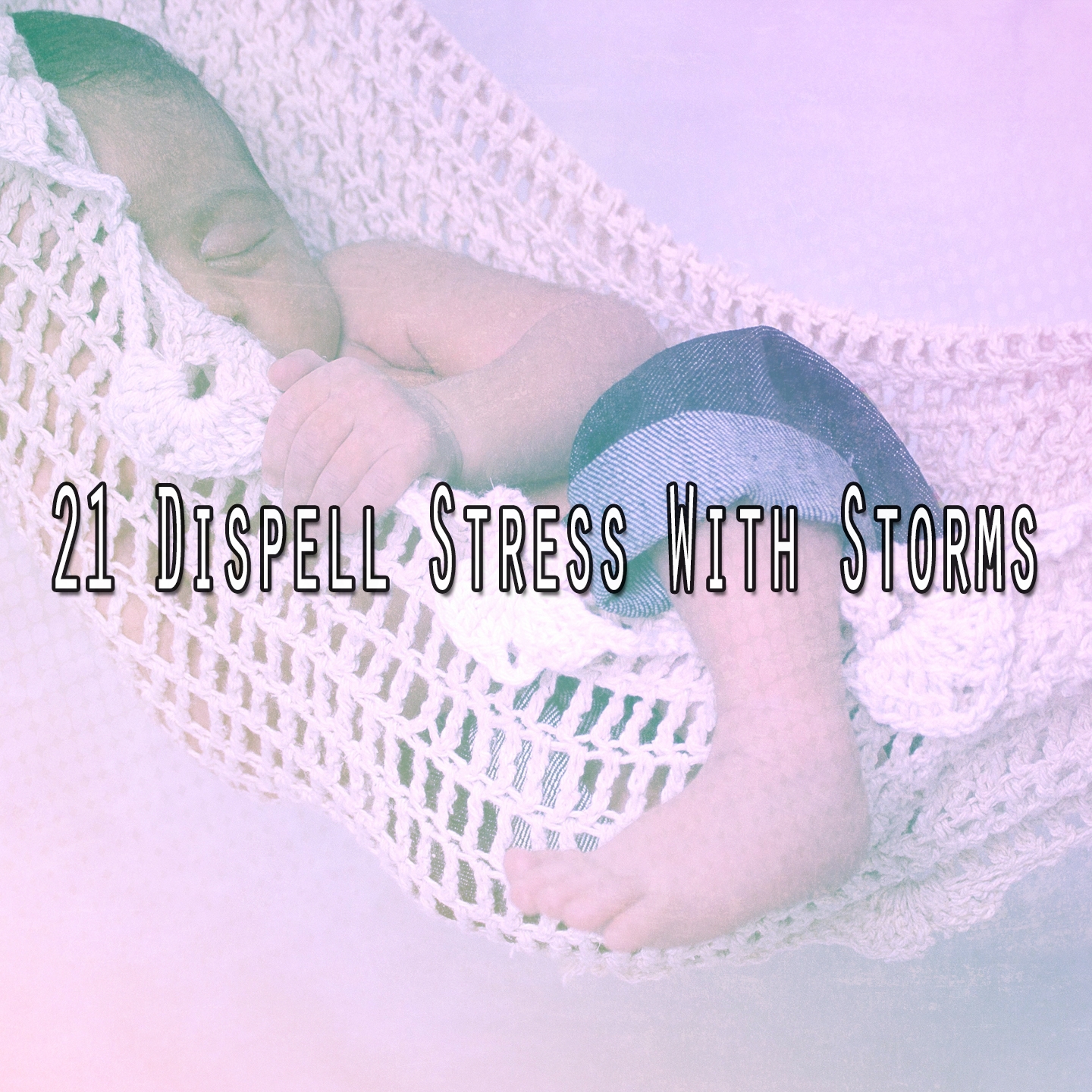 21 Dispell Stress With Storms