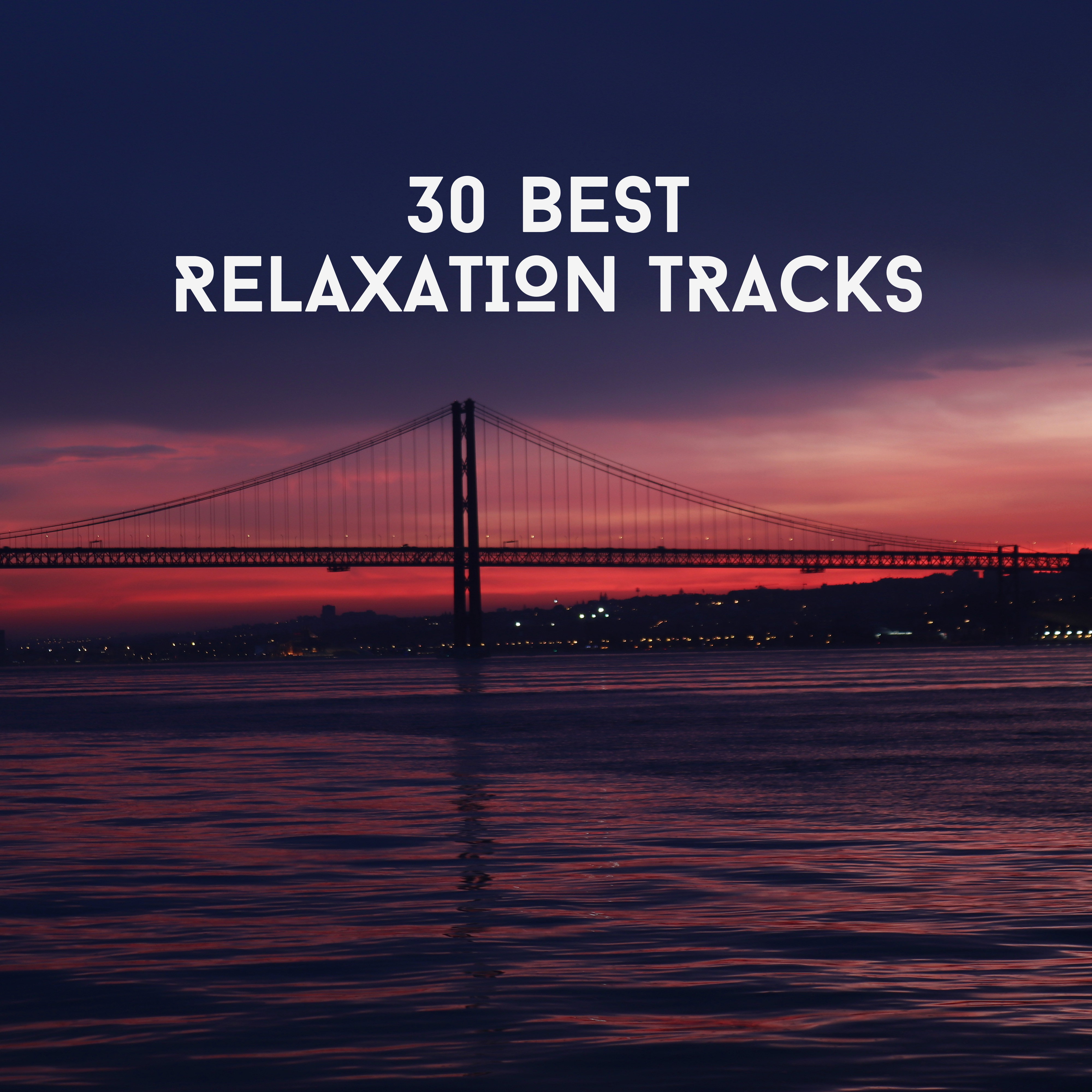 30 Best Relaxation Tracks