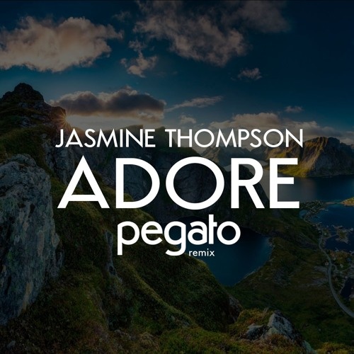 Adore (Pegato Remix)