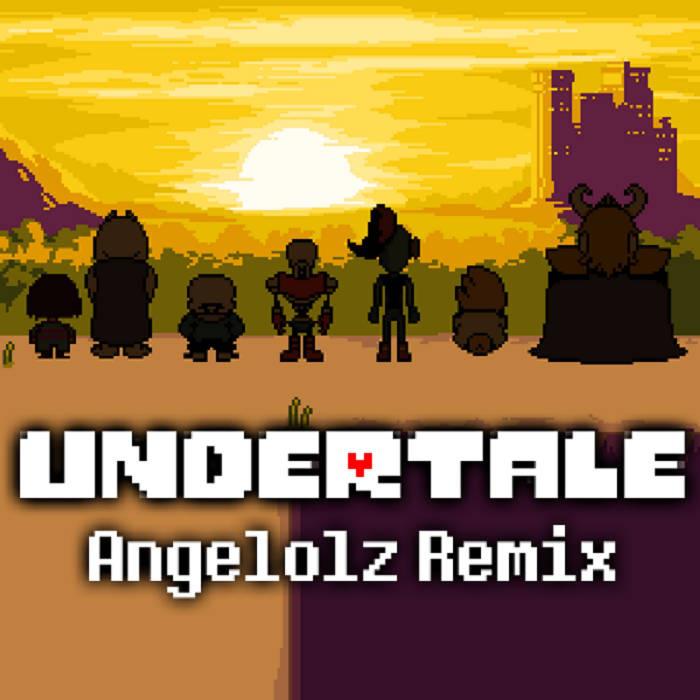 Undertale (Angelolz Remix)