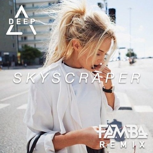 Skyscraper (Famba Remix)