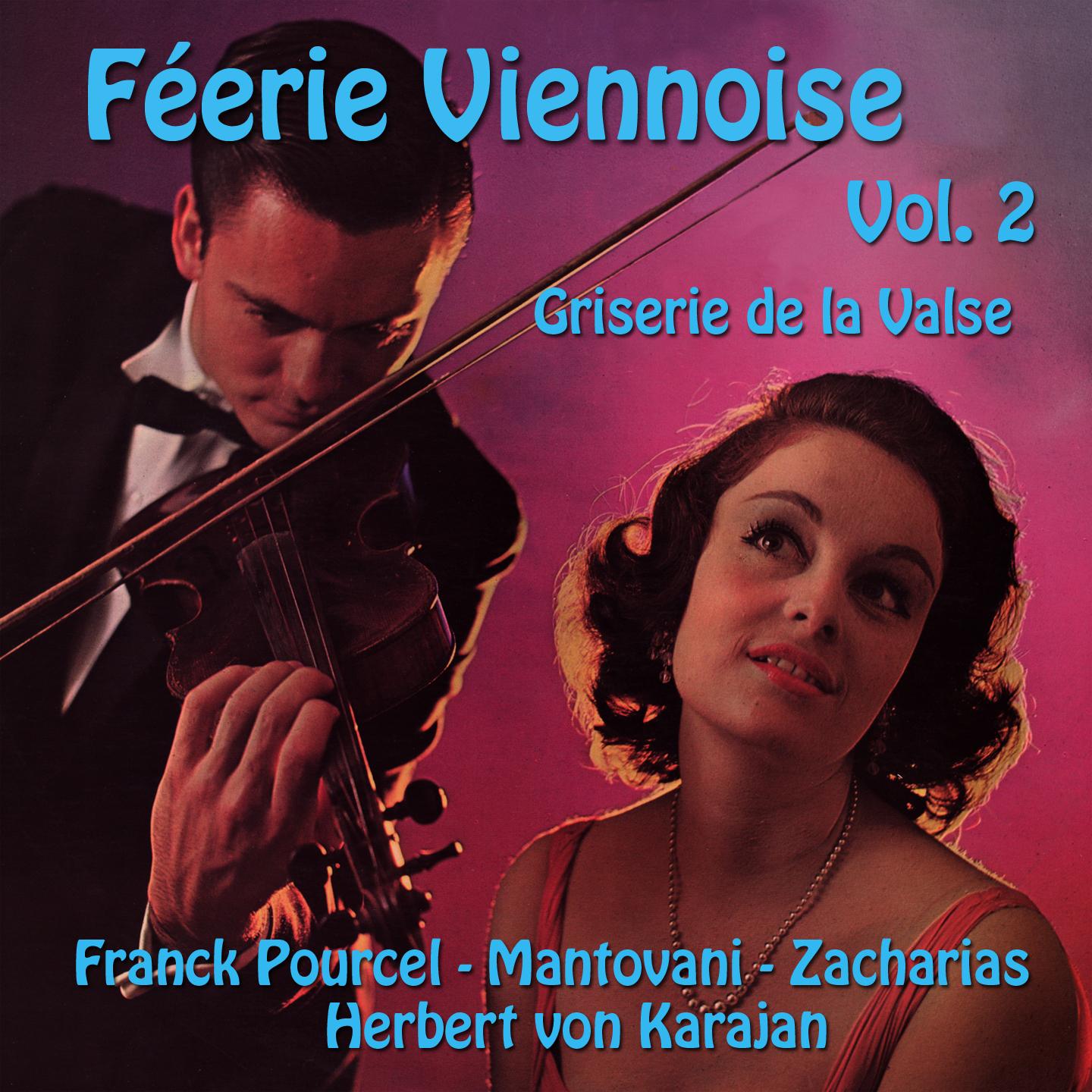 Féérie Viennoise, vol. 2 : Griserie de la Valse