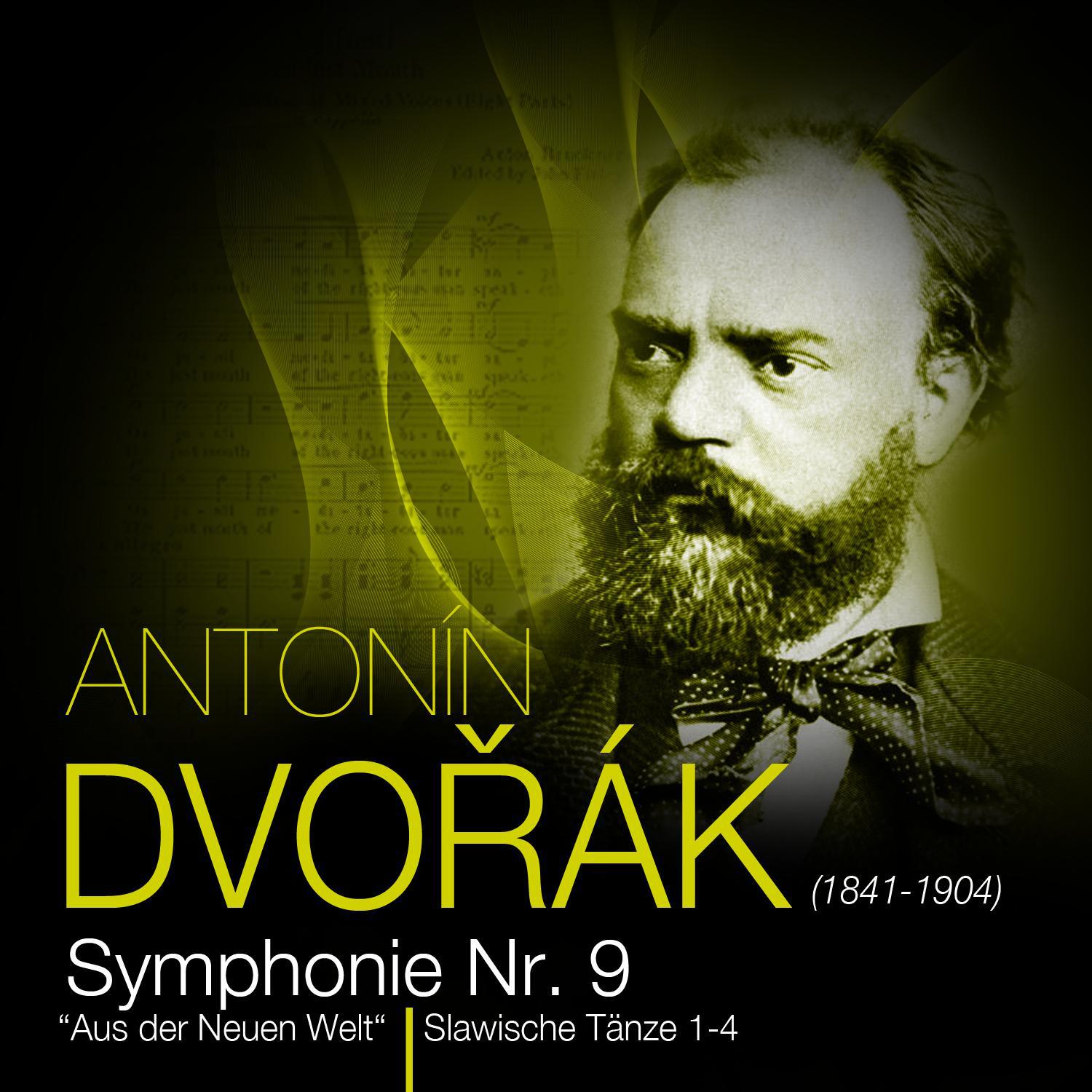 Antonín Dvořák - Symphonie Nr. 9 "Aus der neuen Welt" + "Slawische Tänze 1-4"