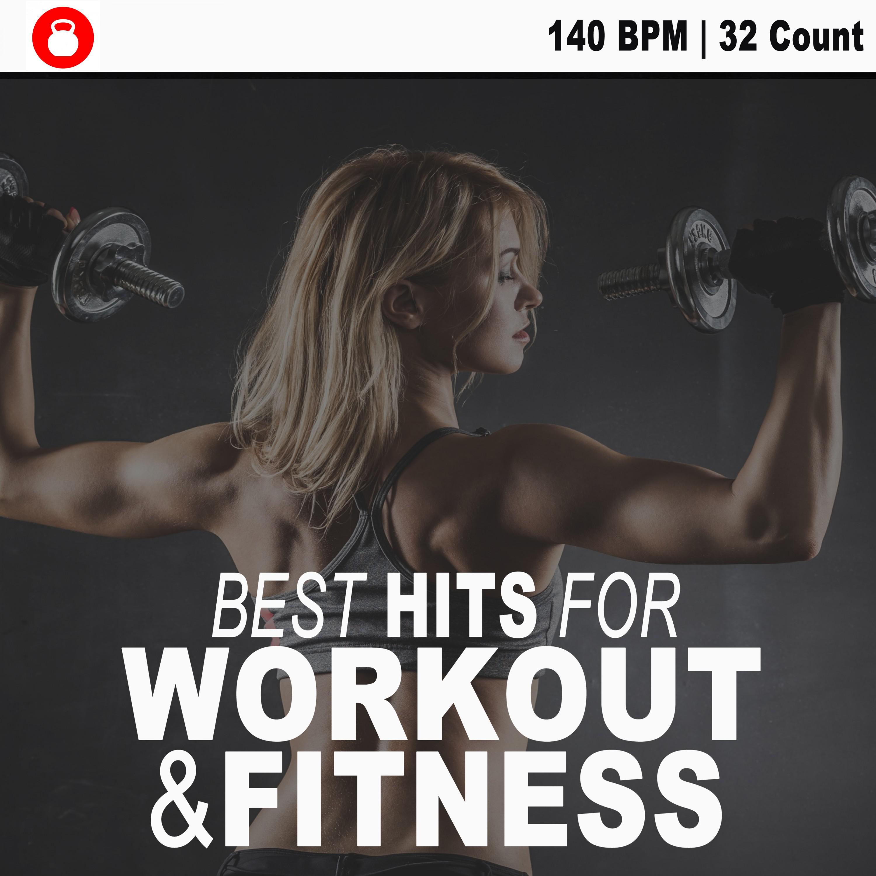 Best Hits for Workout & Fitness (140 Bpm - 32 Count Powerful Motivated Music for Your High Intensity Interval Training)