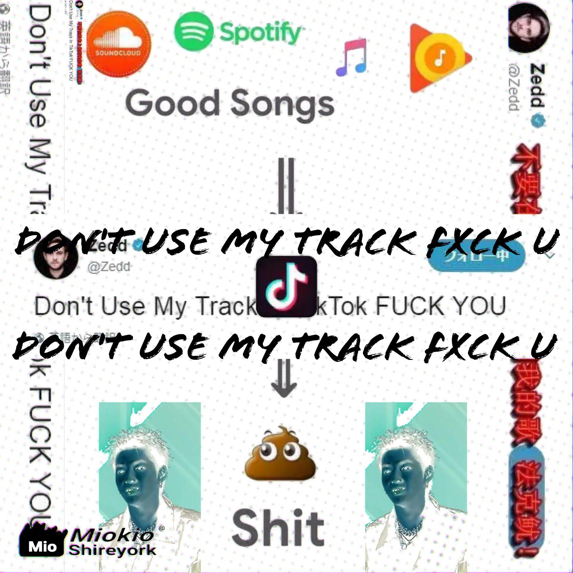 Dont use my track in tiktok！