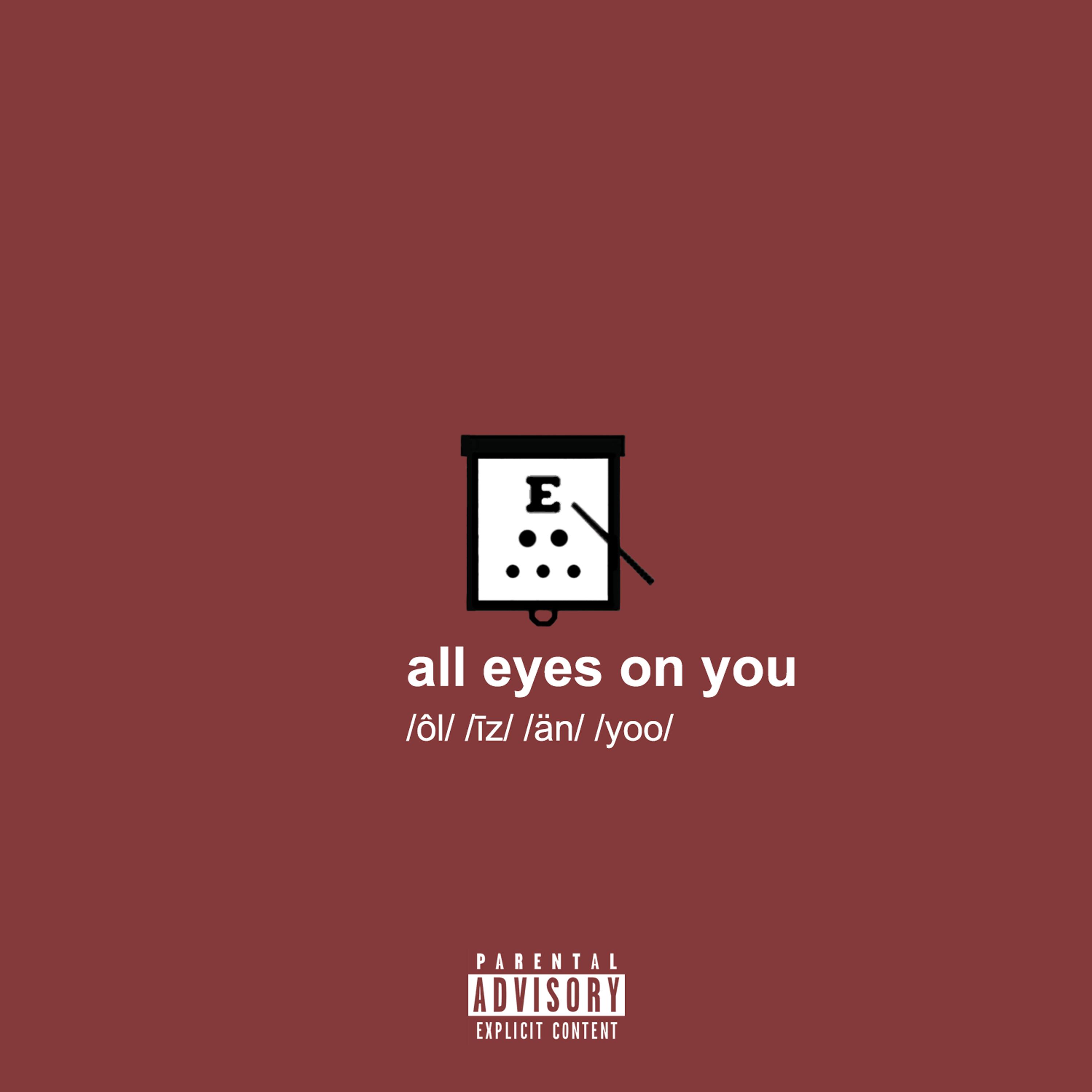 all eyes on you