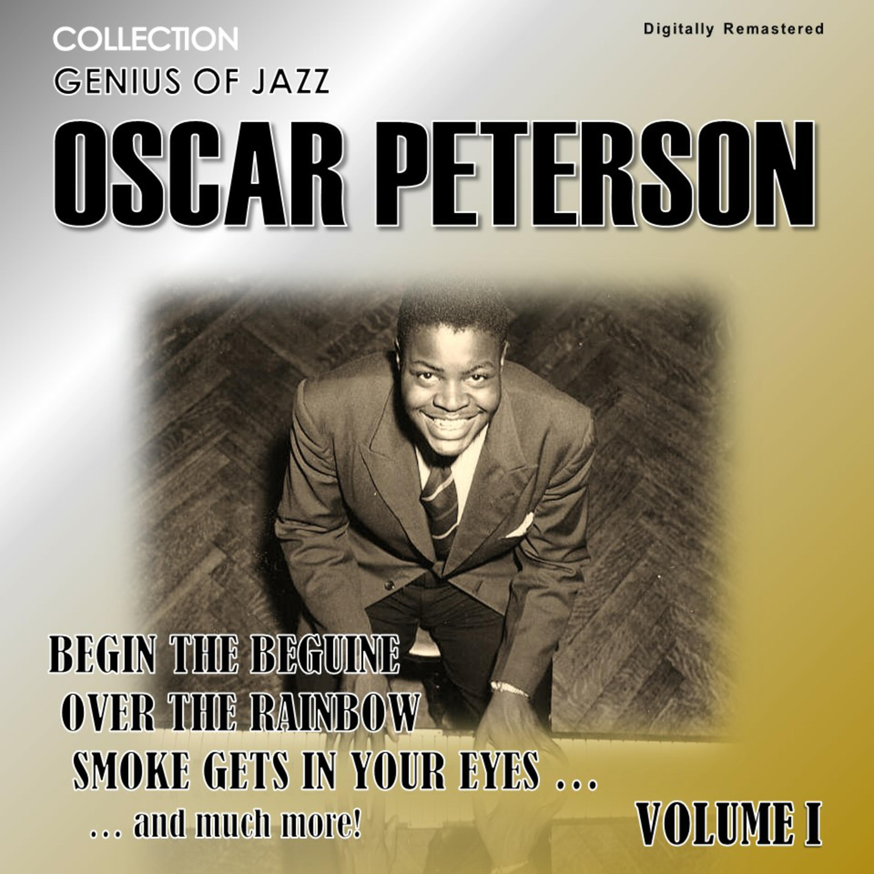 Genius of Jazz - Oscar Peterson, Vol. 1 (Digitally Remastered)
