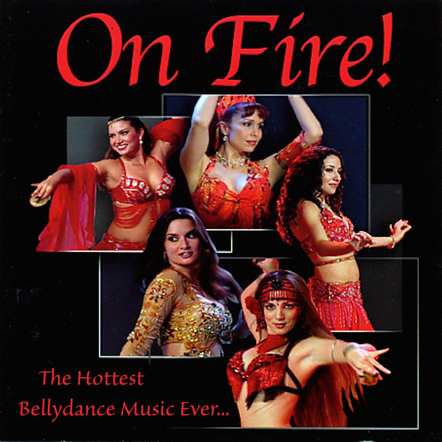 On Fire! The Hottest Bellydance Music Ever…