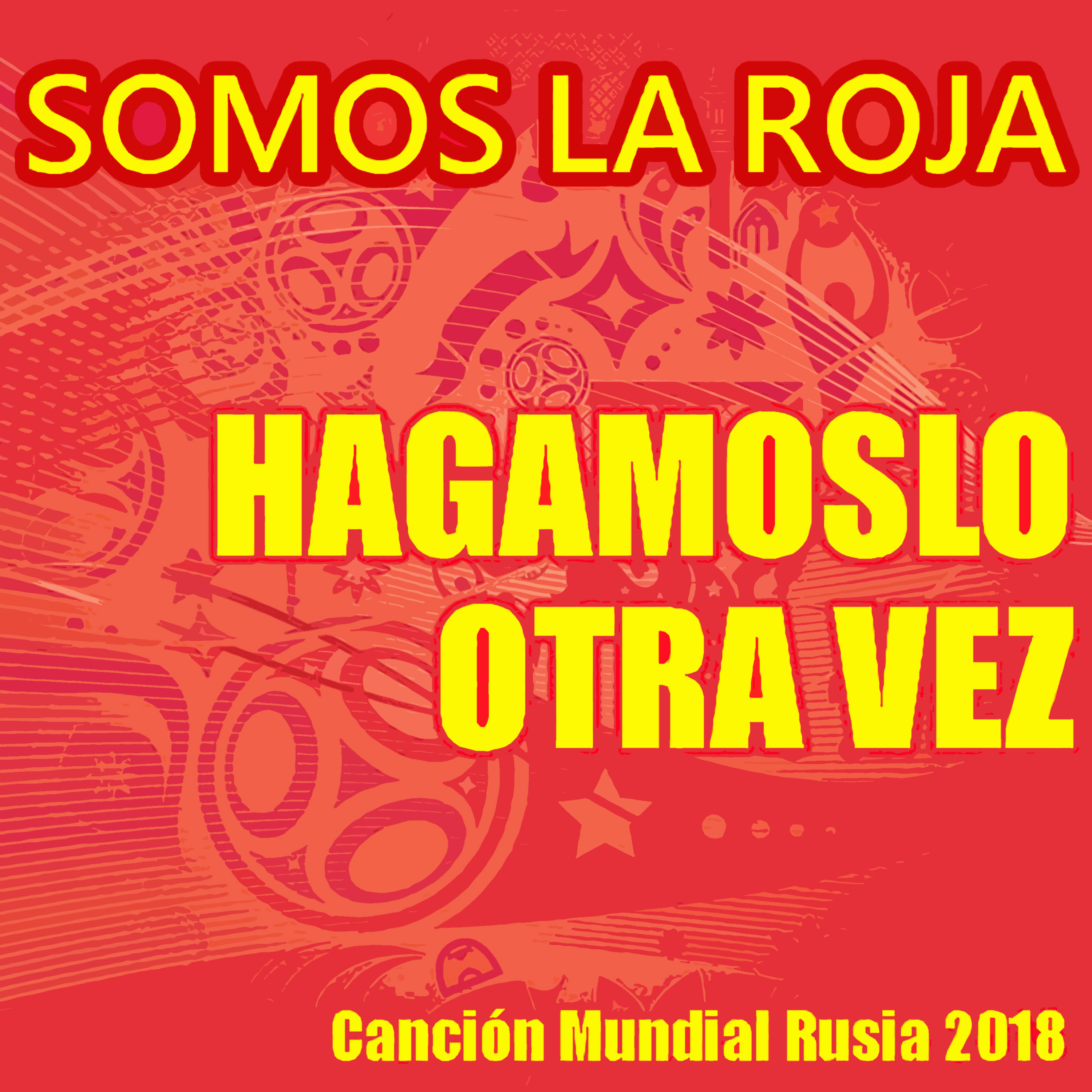 Hagamoslo Otra Vez (Canción Mundial Rusia 2018)