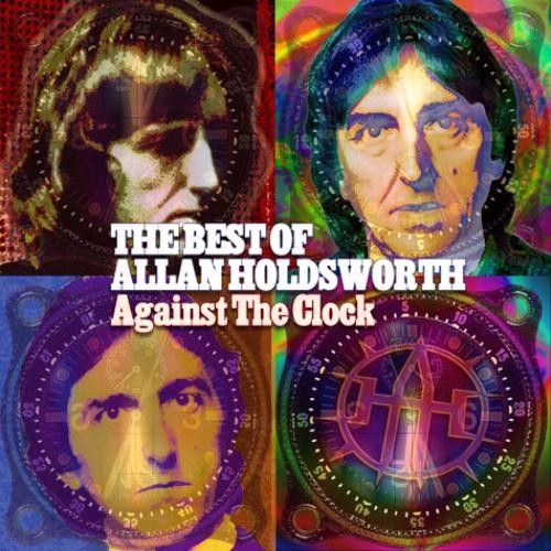 Against the Clock: The Best of Allan Holdsworth