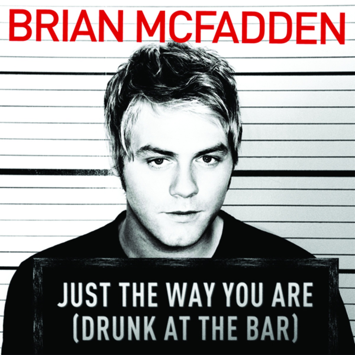 Just The Way You Are(Drunk At The Bar)[Brian Mcfadden]