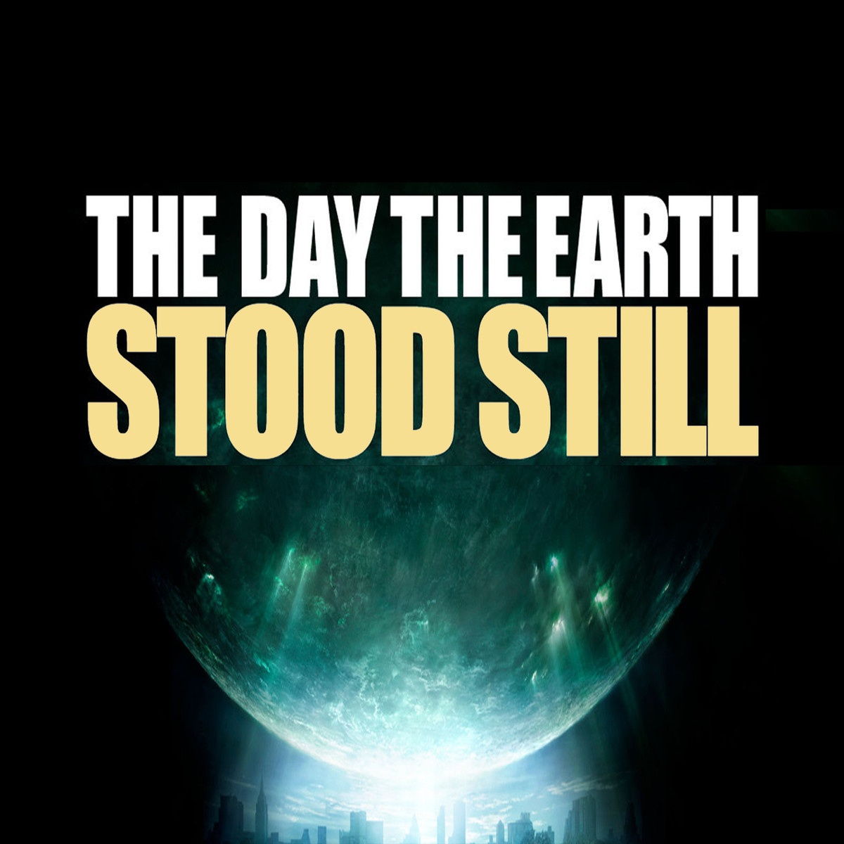 The Day the Earth Stood Still