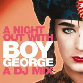 A Night Out With Boy George (A DJ Mix)