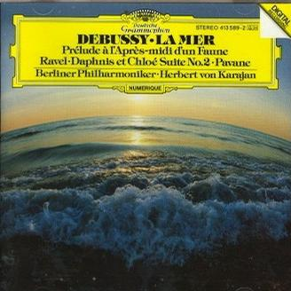 Debussy: La Mer/Prelude A L'apres-midi D'un Faune/Ravel: Pavane Pour Une Infante Defunte/Daphnis Et