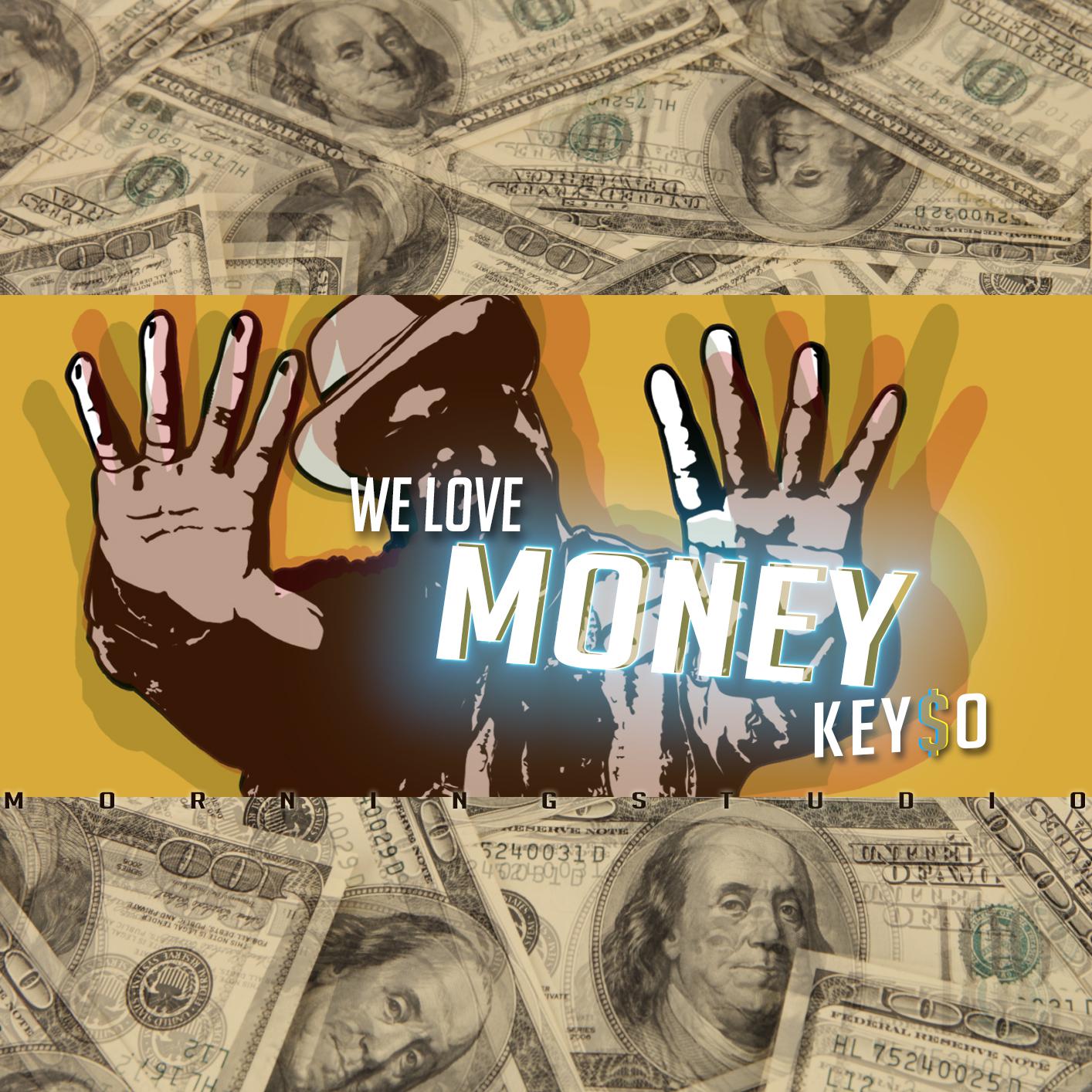 We love money