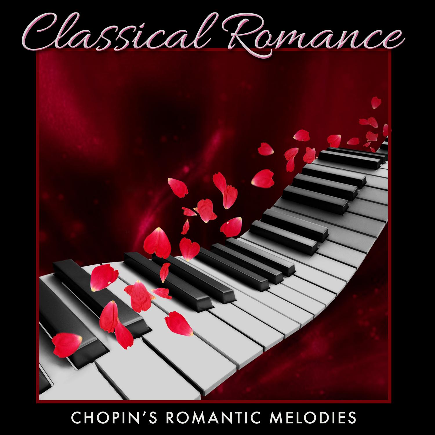 Classical Romance: Chopin's Romantic Melodies