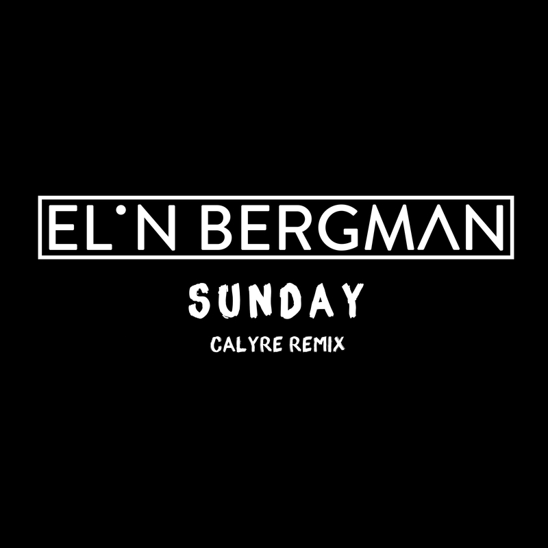 Sunday (Calyre Remix)