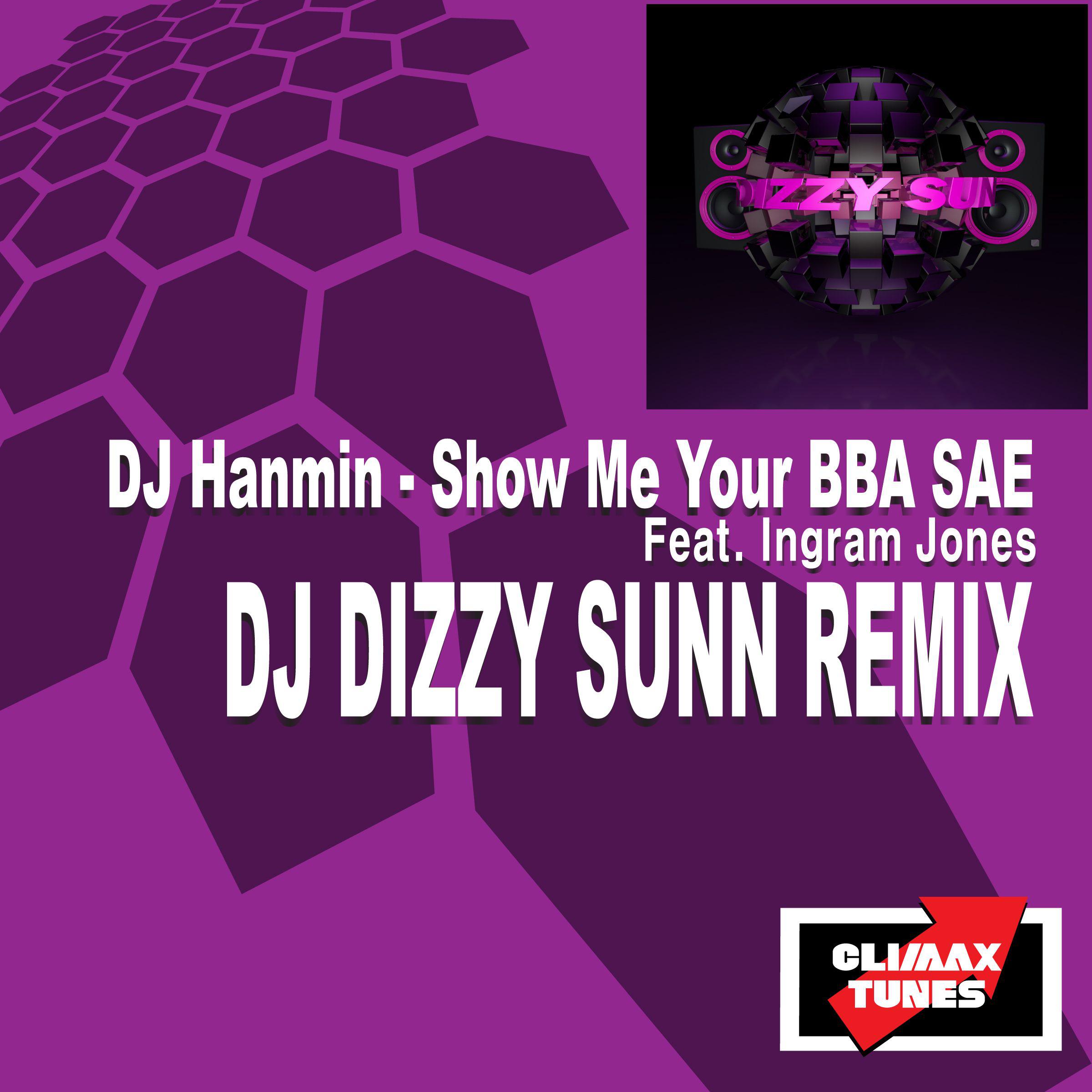 Show Me Your BBA SAE(DJ DIZZY SUNN Remix)