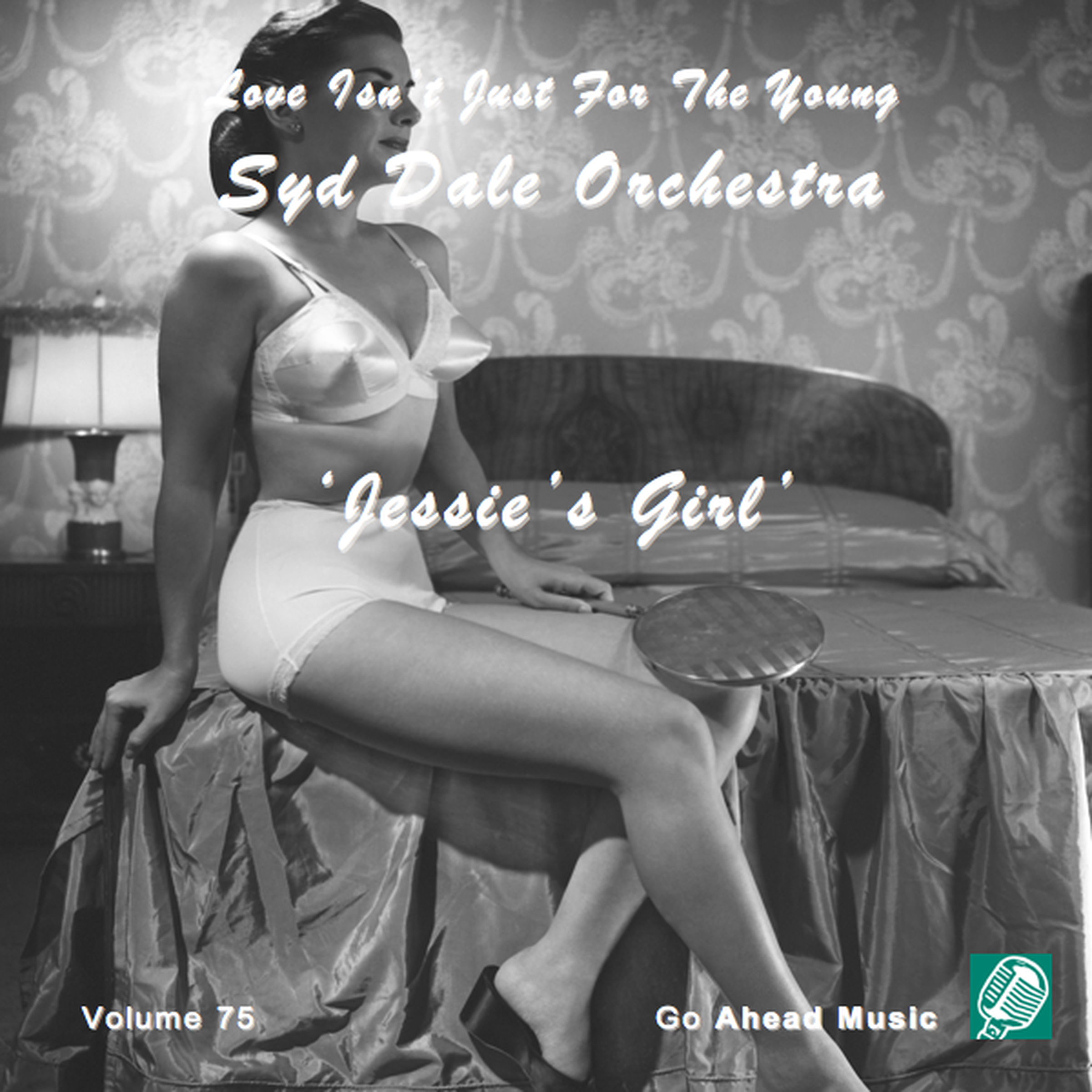 Jessie’s Girl (Love Isn't Just For The Young Volume 75)