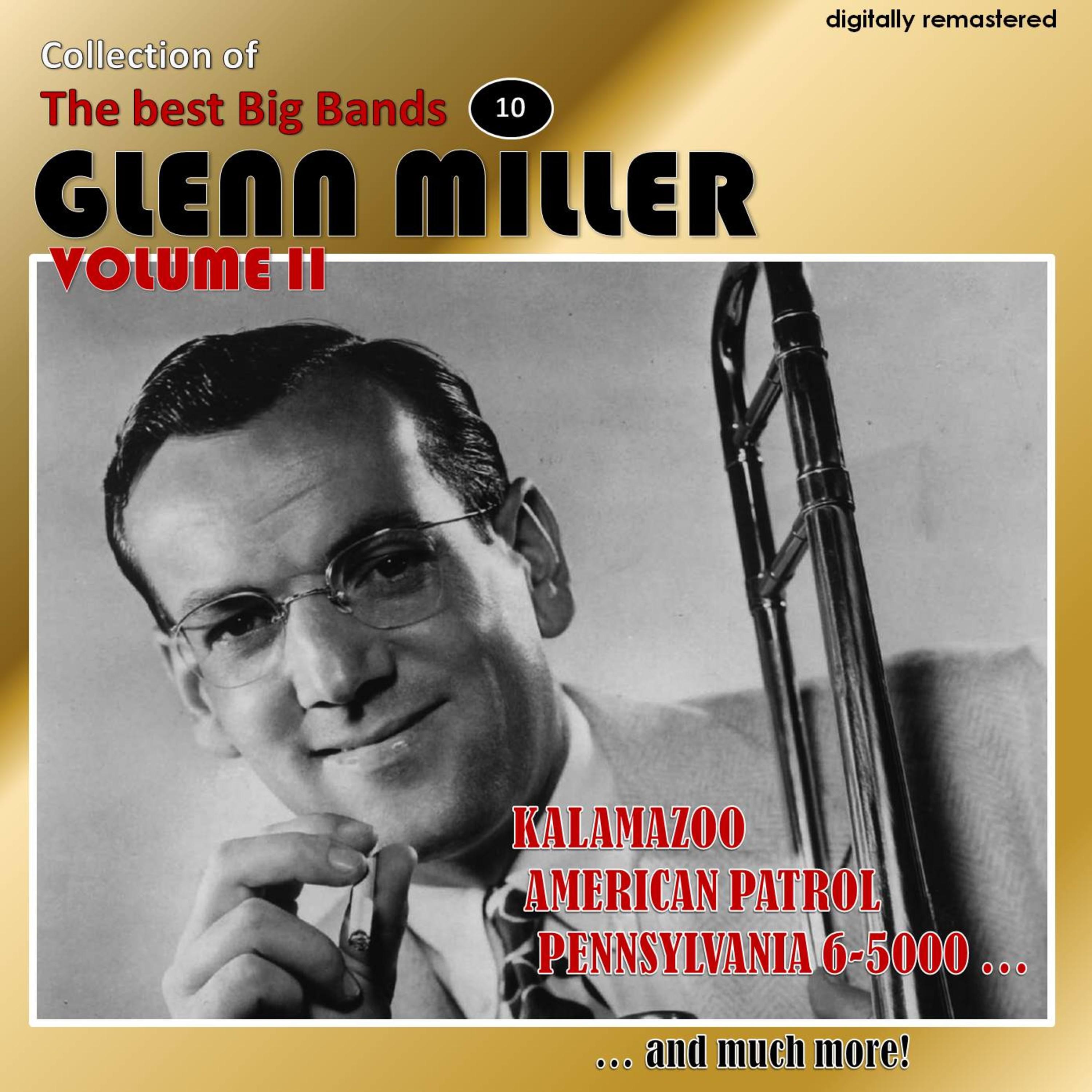 Collection of the Best Big Bands - Glenn Miller, Vol. 2 (Digitally Remastered)