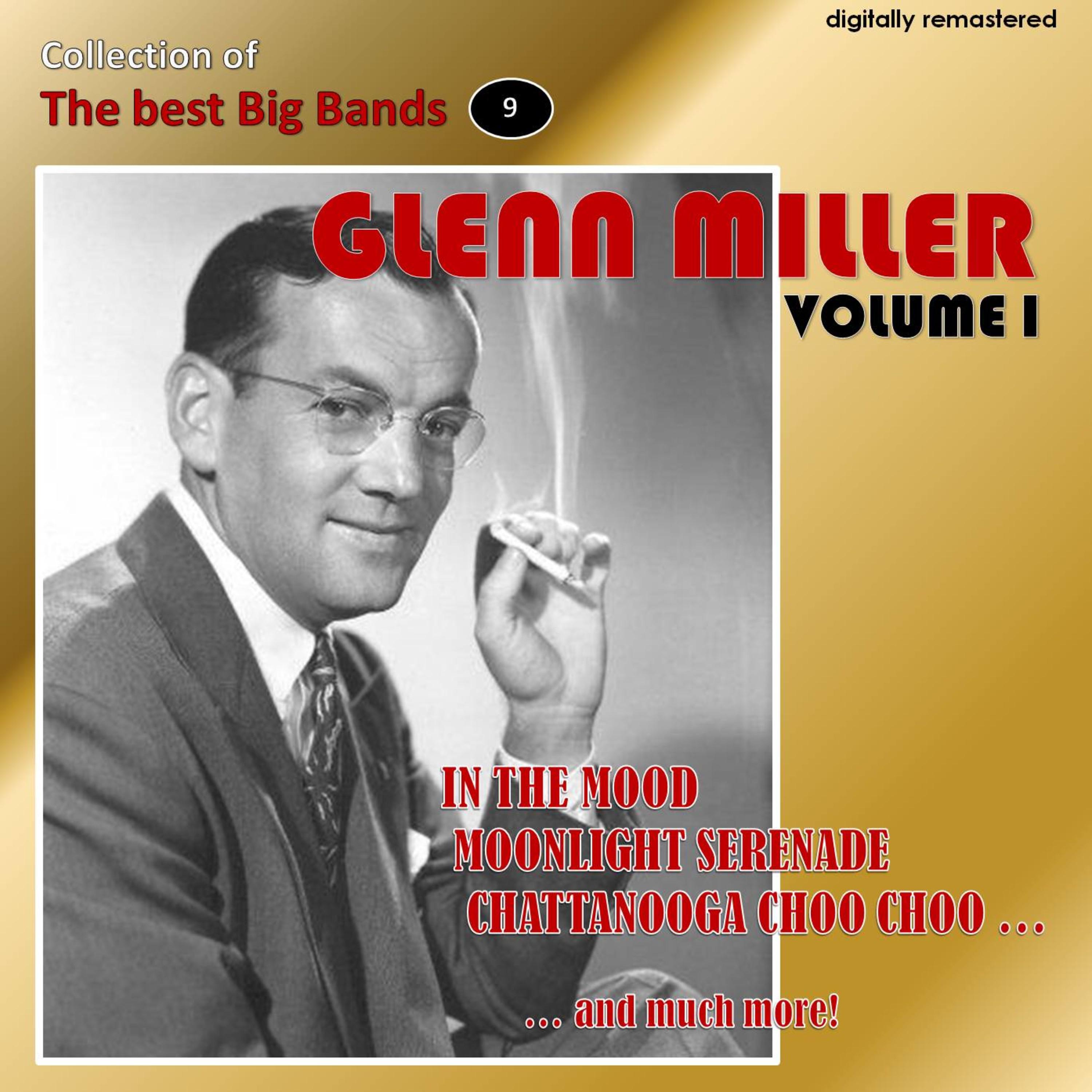 Collection of the Best Big Bands - Glenn Miller, Vol. 1 (Remastered)