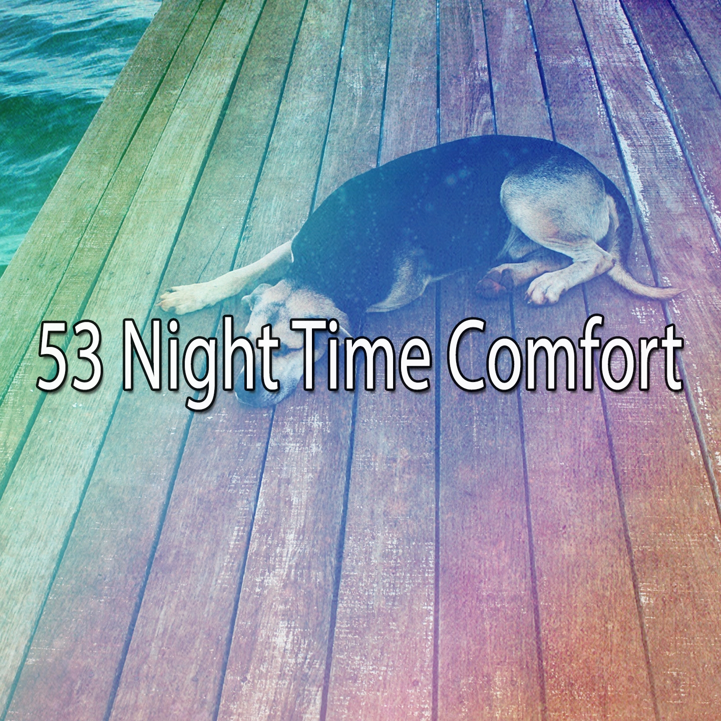 53 Night Time Comfort