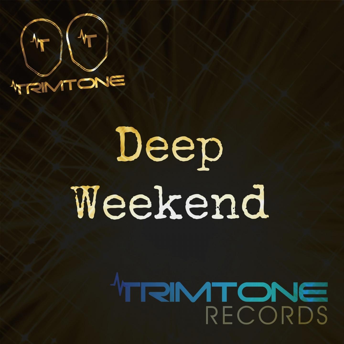 Deep Weekend (Mix 1)