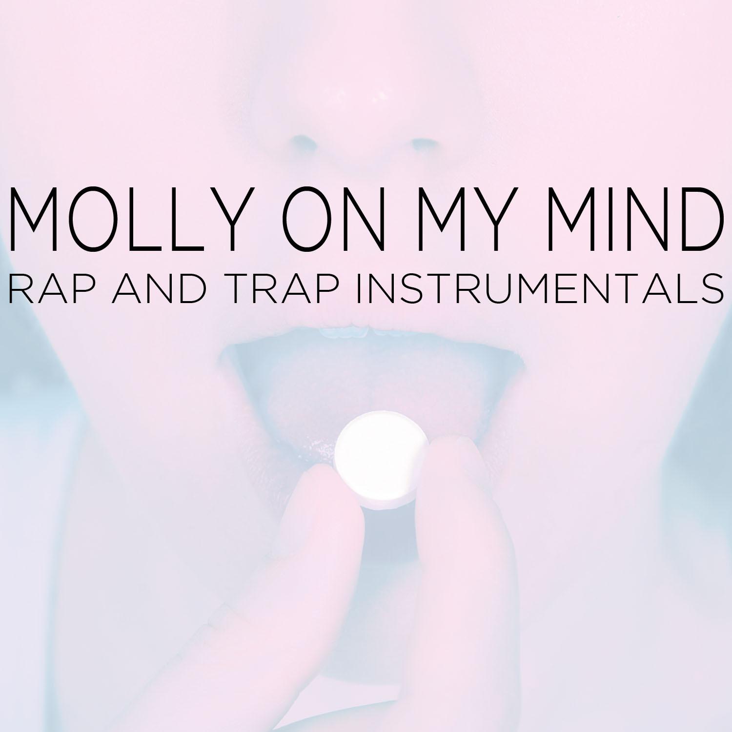 Molly on My Mind - Rap and Trap Instrumentals and Beats for Hit Makers