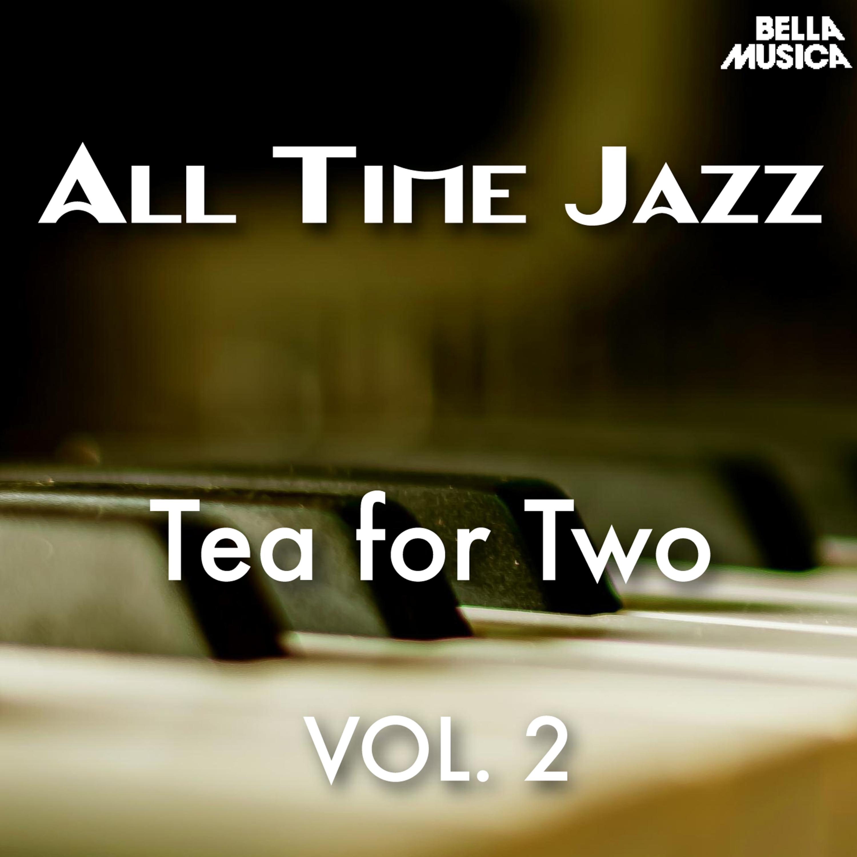 All Time Jazz: Tea for Two, Vol. 2
