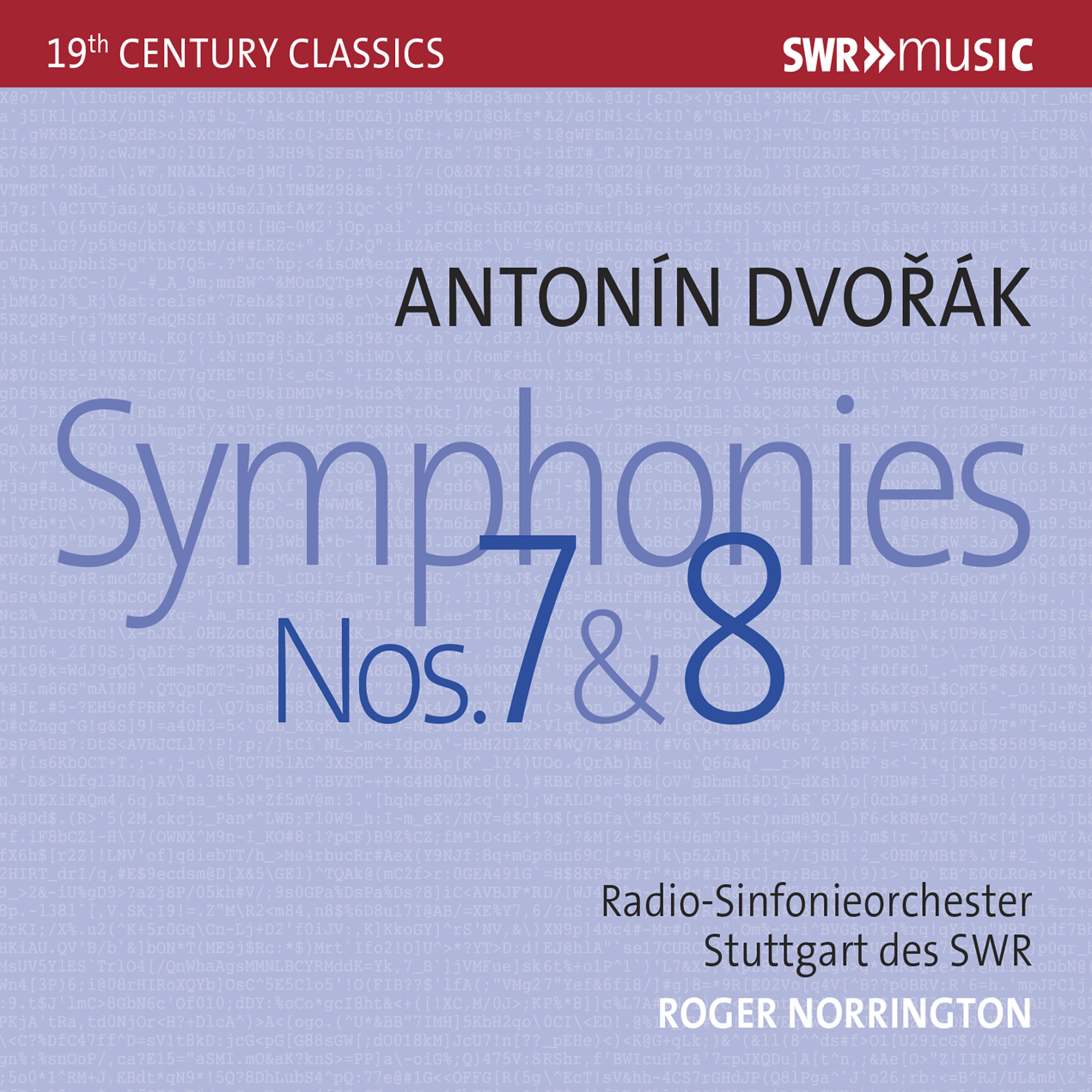 DVOŘÁK, A.: Symphonies Nos. 7 and 8 (Stuttgart Radio Symphony, Norrington)