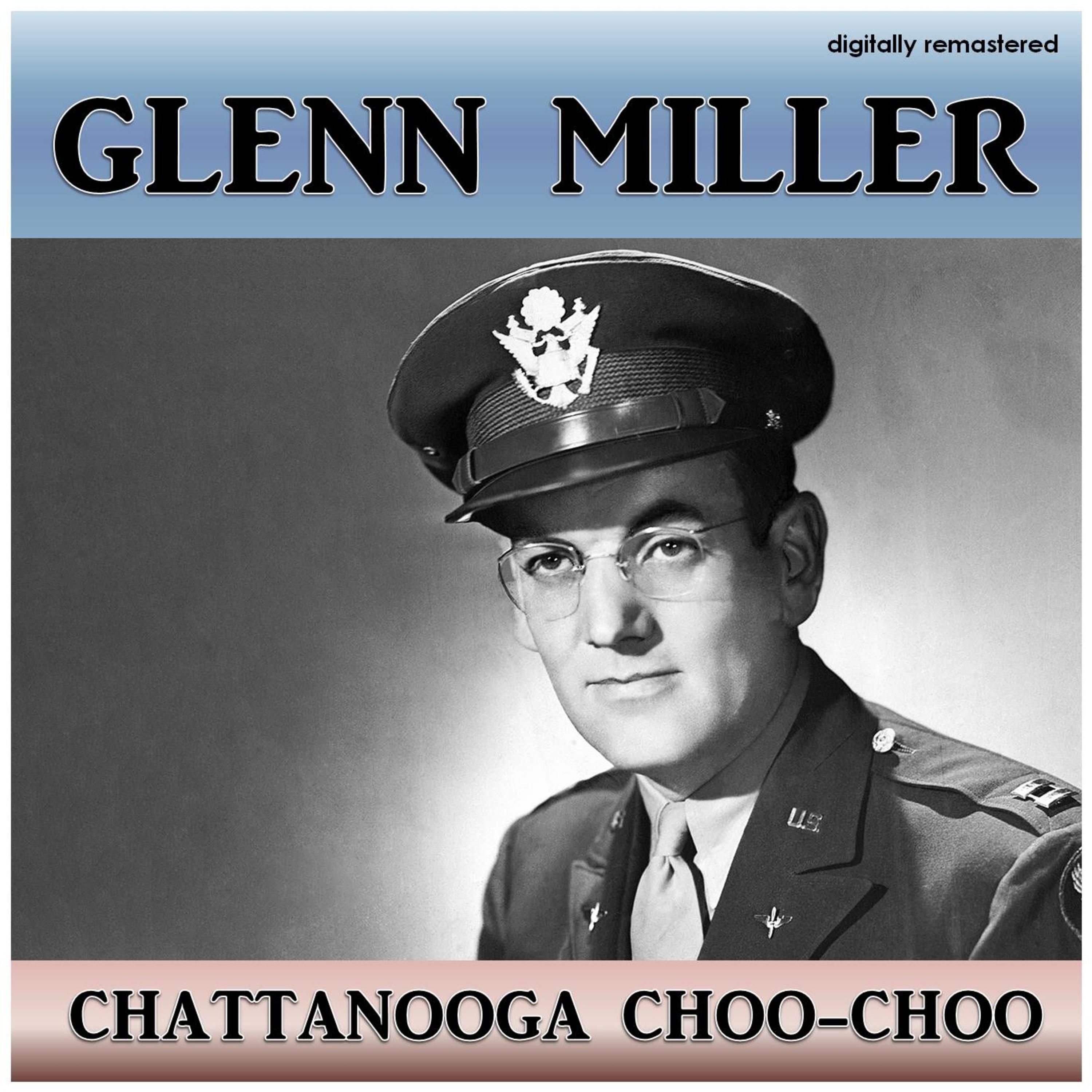 Chattanooga Choo-Choo (Remastered)