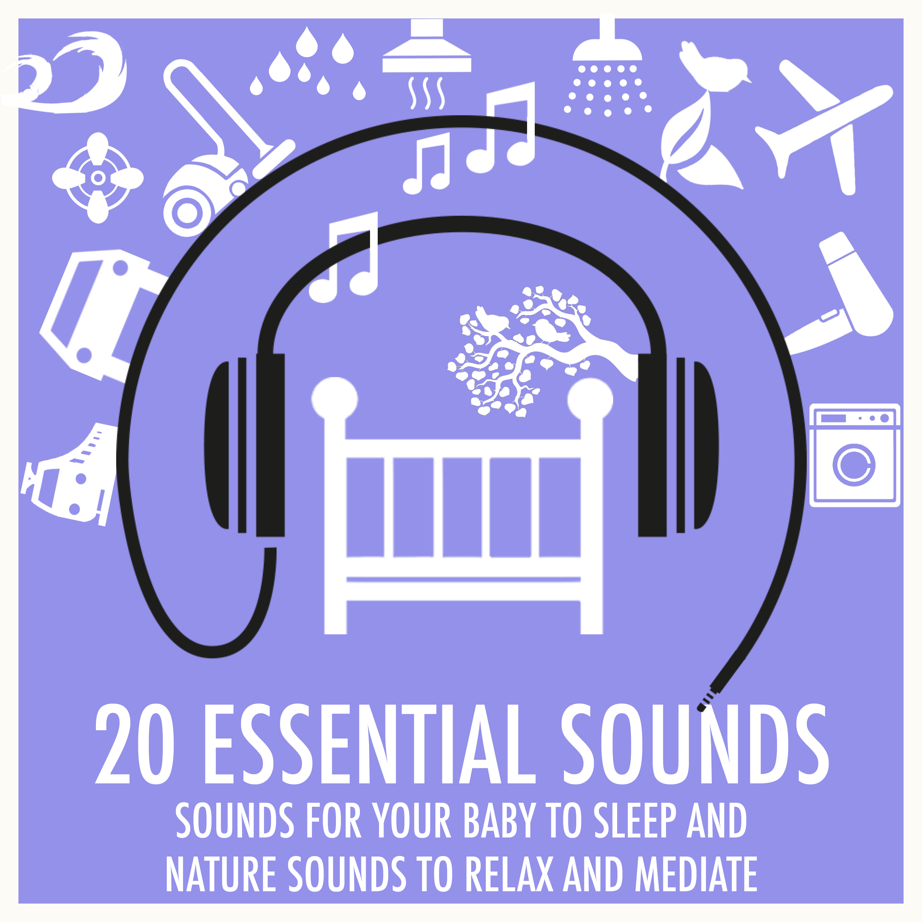 Sounds for Your Baby to Sleep and Nature Sounds to Relax and Meditate