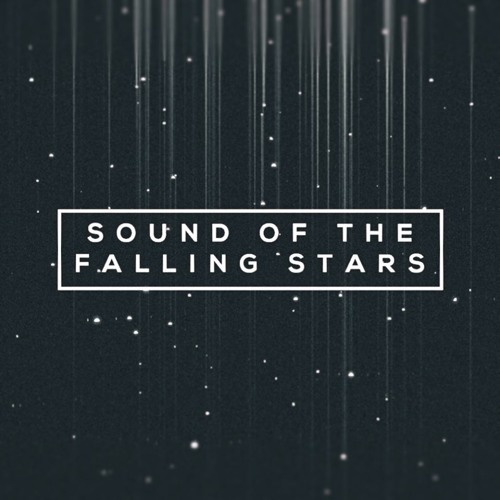 Sound Of The Falling Stars